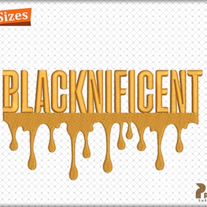 May include: Gold embroidery design of the word "BLACKNIFICENT" with dripping gold accents.