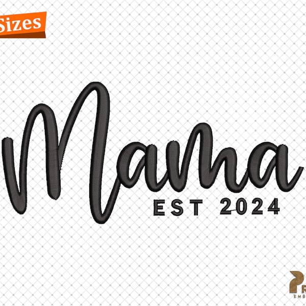 Mama Est 2024 Borduurmachine Ontwerp, Moederdag Moeder Sweatshirt Ontwerp, Mama Borduurmachine Bestanden, Mama 2024 Borduurontwerp