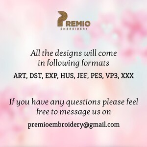 Puede incluir: Un fondo borroso rosa y blanco con el texto "PREMIO EMBROIDERY" en texto marr&oacute;n. El texto "All the designs will come in following formats ART, DST, EXP, HUS, JEF, PES, VP3, XXX" est&aacute; en texto negro. El texto "If you have any questions please feel free to message us on premioembroidery@gmail.com" tambi&eacute;n est&aacute; en texto negro.