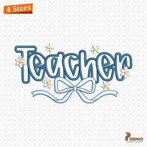 Peut inclure: Une broderie bleue avec le mot "Teacher", des marguerites blanches et un nœud. L'image comprend également le texte "4 Sizes" dans un encadré orange.