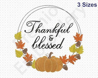 Thanksgiving Embroidery Designs, Thankful Machine Embroidery Design, Blessed  Embroidery Designs, Thankful Blessed Embroidery Design (3size)