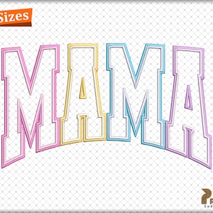May include: A colorful embroidery design of the word "MAMA" in a varsity style font. The letters are outlined in white and filled with pink, yellow, blue, and purple.