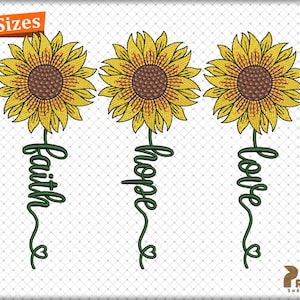 Sunflower Embroidery, Faith Hope Love Embroidery Design, Faith Hope Love Daisy Machine Embroidery Pattern, Faith Religious Flower Embroidery