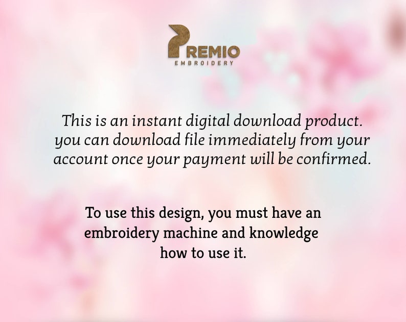 Puede incluir: Texto sobre un fondo rosa que dice: "Este es un producto de descarga digital instant&aacute;nea. Puedes descargar el archivo inmediatamente desde tu cuenta una vez que tu pago se confirme. Para usar este dise&ntilde;o, debes tener una m&aacute;quina de bordado y conocimiento de c&oacute;mo usarla."
