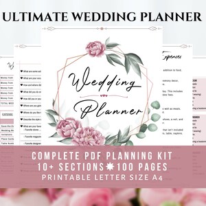 May include: A printable wedding planner with a floral design. The planner includes sections for budgeting, guest lists, and vendor information. The text "Wedding Planner" is in a gold frame with pink flowers and green leaves. The text "Complete PDF Planning Kit 10+ Sections 100 Pages Printable Letter Size A4" is at the bottom of the page.