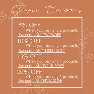 May include: A graphic with a tan background and white text. The graphic lists discounts for buying multiple products. The text reads "Super Coupons" at the top. The discounts are 5% off for buying 2 products, 10% off for buying 3 products, 15% off for buying 4 products, and 20% off for buying 5 products. Each discount has a unique code to use at checkout.