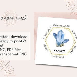 May include: A printable digital download featuring a watercolor illustration of a blue kyanite crystal surrounded by a gold hexagon. The hexagon has the words "Connection", "Energy", "Manifestation", "Intuition", "Healing", and "Spirituality" written around it.