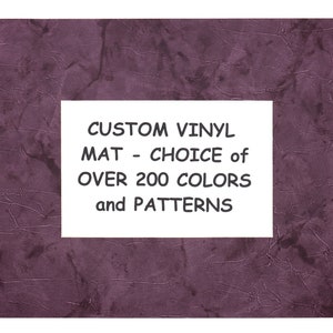 May include: A purple textured background with a white box that says "CUSTOM VINYL MAT - CHOICE of OVER 200 COLORS and PATTERNS"