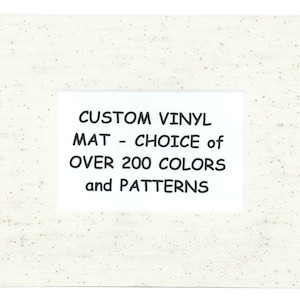 May include: A white textured background with a white frame around a black text box that says "CUSTOM VINYL MAT - CHOICE of OVER 200 COLORS and PATTERNS".