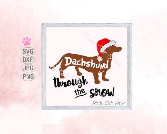 Download Dachshund Through The Snow Svg Dachshund Svg Christmas Etsy