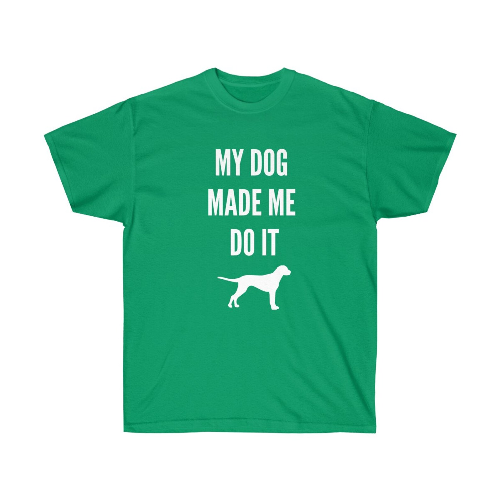 My Dog Made Me Do It Dog Mama Gift Dog Father Gift Dog Etsy UK