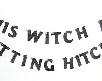 Witch is Getting Hitched Banner: Spooky Halloween Bachelorette Party Decor