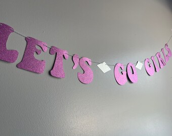 Let's Go Girls Bachelorette Banner: Cowgirl Party Garland