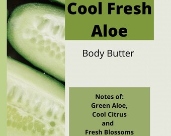Cool Fresh Aloe Whipped Shea Body Butter 4 oz or 8 oz/ Skin Care/ Moisturizer/Natural/Gifts