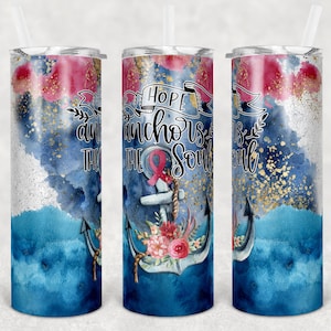 20 oz Skinny Tumbler Hope Anchors the Soul Cancer Awareness Sublimation Design Digital Download PNG Warp and Straight