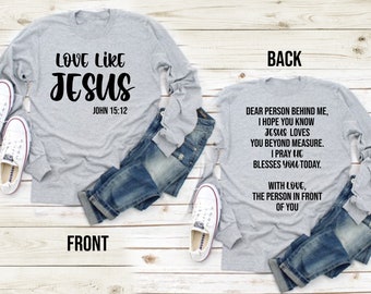 Shirt Sublimation Digital Design for shirt, bag, etc Love Like Jesus John 15:12 Dear Person Behind Me  Digital Design PNG Religious Shirt