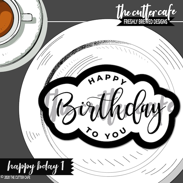 Happy Birthday To You / Birthday Cookie Cutter by thecuttercafe