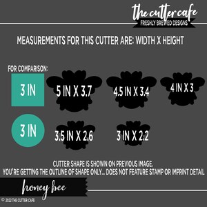 May include: A graphic showing different sizes of a honey bee cookie cutter. The measurements are shown in inches. The text "honey bee" is at the bottom of the image.