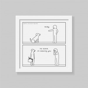 Funny Dog 'Stay' Webcomic Illustration Art Print, Unique Comic Gift for Pet Owners, Relatable Puppy Humour, Wall Deco