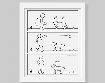 Funny Webcomic Pet Dog ‘Prick’ Illustration Art Print, Gift Puppy Owner, Cute Relatable Humour Comic, Boyfriend Girlfriend Wall Deco