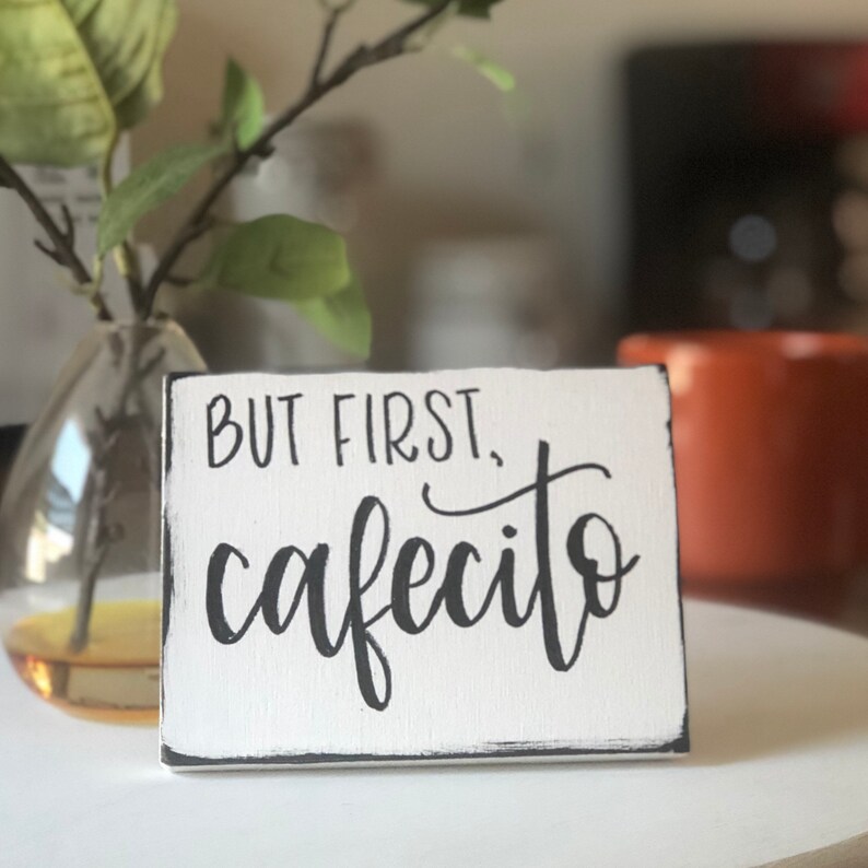 But first cafecito small wood sign kitchen coffee station But first cafecito small wood sign kitchen coffee station