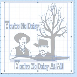 Peut inclure: Un graphisme gris repr&eacute;sentant deux hommes portant des chapeaux et des gilets, avec une silhouette d'arbre. Le texte "You're No Daisy" est au-dessus des hommes, et "You're No Daisy At All" est en dessous.