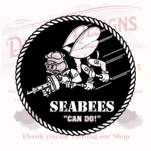 May include: Black and white illustration of a cartoon bee wearing a military helmet and holding a machine gun. The bee is inside a circle with a rope border. The text "SEABEES" and "CAN DO!" is below the bee.
