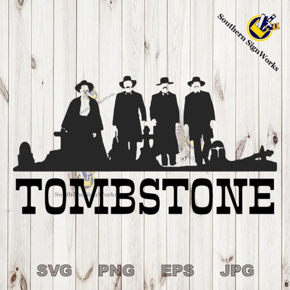 Tombstone Doc Holiday Wyatt Earp Scalable Vector Graphic Etsy