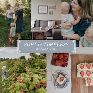 Peut inclure: Un collage d'images de style de vie présentant une famille se promenant dans un champ, un salon avec un canapé gris, une mère avec des bébés, un champ de framboises et un dessert aux fraises. Le texte "SOFT & TIMELESS mobile presets" est affiché.