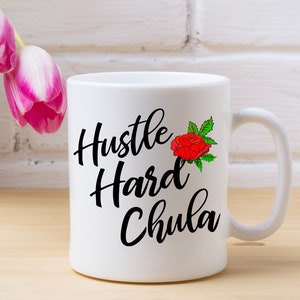 Hustle Hard Chula Taza / Regalo para latinx / emprendedor latina / latina propietario de negocios / regalo de empoderamiento