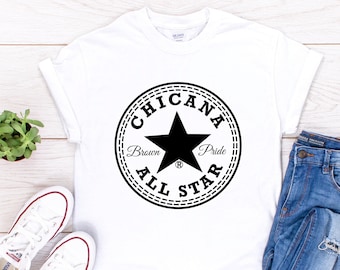 Chicana All Star T-shirt: Latinx Brun Pride-tröja