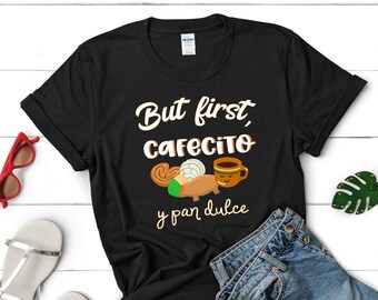 Womens aber erste Cafe Conchas spanischen Pun lustige Shirt für Latina Kurzarm T-Shirt
