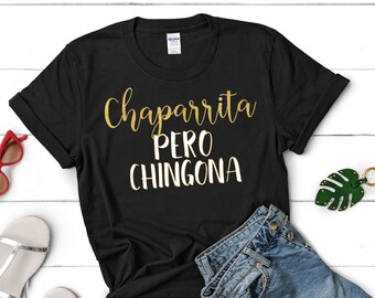 Womens Chicana Latinx Chiquita Chaparrita Chingona mexikanische Geschenke für Frauen T-Shirt