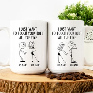 Funny Couples Mug Set: I Want To Touch Your Butt, Personalized Valentine's Gift