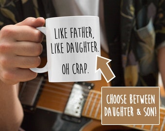 Like Father, Like Daughter/Son Coffee Mug | Funny Dad Gift