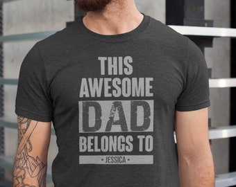 This Awesome Dad Belongs To | Custom Dad Shirt With Kids Names | Personalized Shirt Dad | Birthday Gift Dad | Father's Day Shirt | New Dad