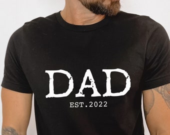 DAD Est 2022 Shirt | New Dad Gift, Father's Day