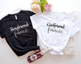 Girlfriend Fiance | Fiancee| Boyfriend Fiance| Bachelorette Party Shirts| Bride Shirt |Newly Engaged Shirts | Valentines| Engagement Gift