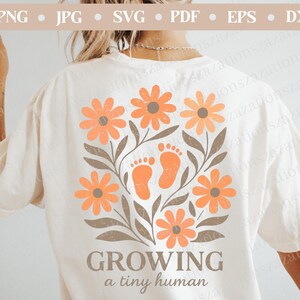 Growing A Tiny Human SVG, Pregnancy Announcement Shirt, Spring Flower Baby Reveal Maternity Shirt, Mothers Day Shirt,Pregnancy Gift