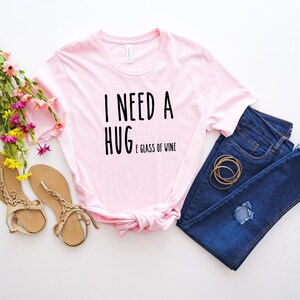 I Need a HUGe Glass Of Wine | Wine Lover Shirt | Funny Woman Shirt | Trendy Woman Shirt | Wine Lover Gift | Gift For Her