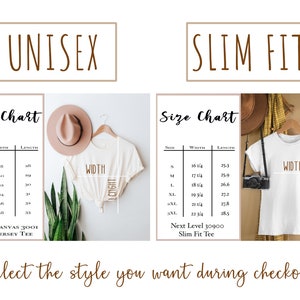May include: Image featuring size charts for unisex and slim fit t-shirts. The charts display measurements in inches for width and length, with sizes ranging from S to 3XL. Text reads "Select the style you want during checkout!"