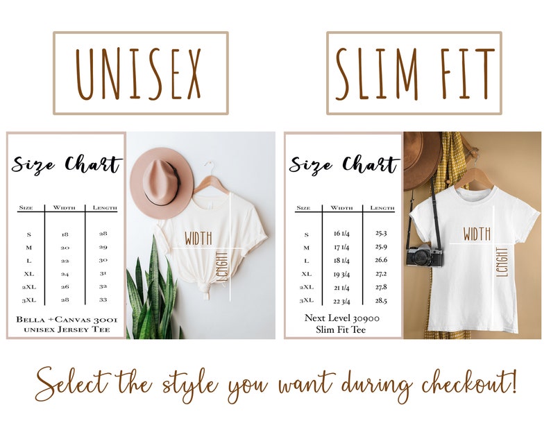 May include: Image featuring size charts for unisex and slim fit t-shirts. The charts display measurements in inches for width and length, with sizes ranging from S to 3XL. Text reads "Select the style you want during checkout!"