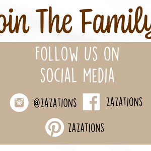 May include: A tan-colored graphic with the text "Join The Family!" in brown script. Below, it reads "Follow Us On Social Media" with Instagram, Facebook, and Pinterest icons, each linked to "ZAZATIONS".