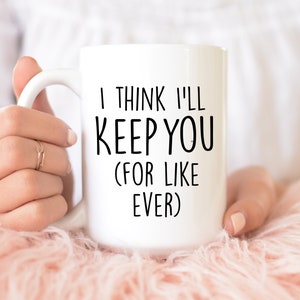 Ich denke, ich werde dich behalten, für immer Nettes Geschenk für Ihn | Einzigartiges Valentinstag-Geschenk Geschenk für Freund | Geschenk für Männer | Jubiläumsgeschenk