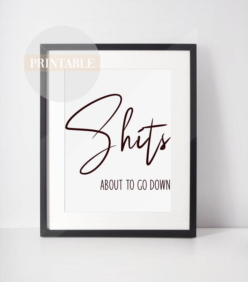 Shits About to Go Down Bathroom Quote Funny Bathroom - Etsy