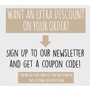 May include: A promotional graphic with text on a light gray background. The text reads "WANT AN EXTRA DISCOUNT ON YOUR ORDER?" followed by "SIGN UP TO OUR NEWSLETTER AND GET A COUPON CODE!" and "* NEWSLETTER LINK AT THE BOTTOM OF THE LISTING DESCRIPTION".