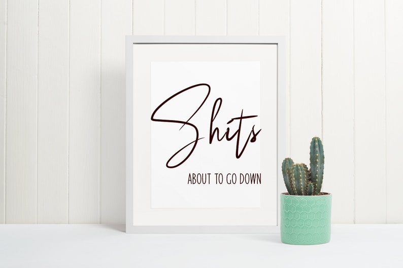 Shits About to Go Down Bathroom Quote Funny Bathroom - Etsy
