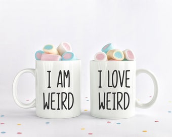 I Am Weird-I Love Weird | Cute Mugs For Lovers | Valentines Gift | Gift For Boyfriend | Gift For Him | Husband Gift | Birthday Gift For Him