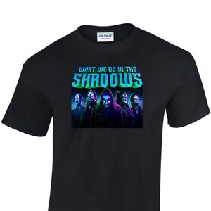 What We Do in the Shadows Gang Custom Shirt - Many Sizes & Colors for all ages!