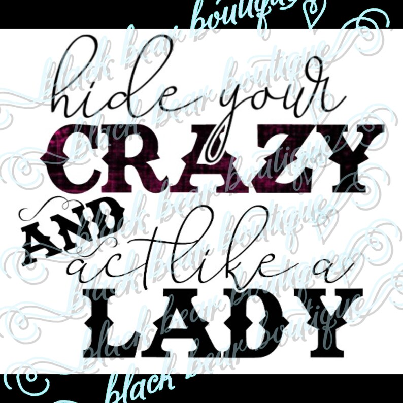 Hide Your Crazy & Act Like a Lady PNG, SVG, Digitaler Download Bild 3